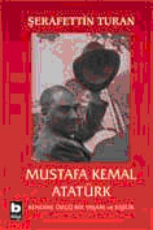 Mustafa Kemal Atatürk, Kendine Özgü Bir Yaşam ve Kişilik / Ciltli